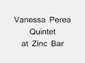 Vanessa Perea Quintet at the Zinc Bar