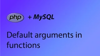 PHP MySQL Tutorial 16 - Default arguments