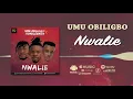 Download Lagu Umu Obiligbo - Nwalie [Official Audio] ft. Humble Smith