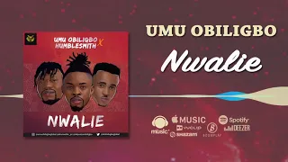 umu obiligbo nwalie official audio ft humble smith