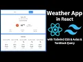 Build a React JS Weather App with Vite Axios Tanstack Query Custom Hooks and Tailwind CSS