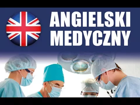 Download MP3 ANGIELSKI MEDYCZNY (Słówka i zwroty medyczne) - Kurs Angielskiego MP3 .