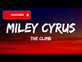 Miley Cyrus - The Climb (Lyrics)