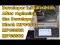 How to developer Initialization on Ricoh MPC4502 MPC3502 MPC5502 MPC3002