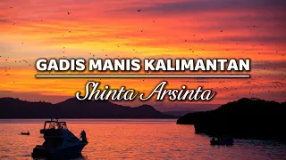 gadis manis kalimantan shinta arsinta lirik 
