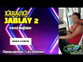 Download Lagu Karaoke jablay 2-TUTY WIBOWO-Nada cowok-Versi bajidor