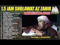 Download Lagu AZ ZAHIR FT HABIB ALI ZAINAL ABIDIN ASSEGAF | 1,5 JAM FULL SHOLAWAT PILIHAN TERBARU 2025