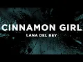 Download Lagu Lana Del Rey - Cinnamon Girl (Lyrics)