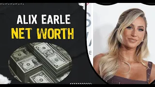 Discover Alix Earle s Impressive Net Worth on the Path to Wealth Channel
