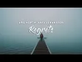 Arc North x Axel Johansson - Regrets (Lyrics)