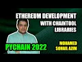 Ethereum Development With Chaintool Libraries PyChain 2022