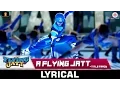Download Lagu A Flying Jatt - Title Track | Lyrical Video | Tiger Shroff \u0026 Jacqueline Fernandez | Sachin - Jigar
