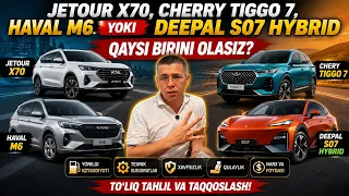 JETOUR X70, CHERRY TIGGO 7, HAVAL M6 YOKI DEEPAL S07 HYBRID QAYSI BIRINI OLASIZ?