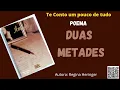 Download Lagu Duas Metades/Poema #duasmetades #amago #mensagem #reflexao #poema #regina #curtir #comente