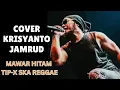 Download Lagu MAWAR HITAM  - TIPE -X - COVER krisyanto jamrud SKA REGGAE (ai)