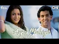 Download Lagu Aaja Mahiya - Lyrical | Fiza | Hrithik Roshan, Neha | Alka Yagnik, Udit Narayan | Hindi Hits