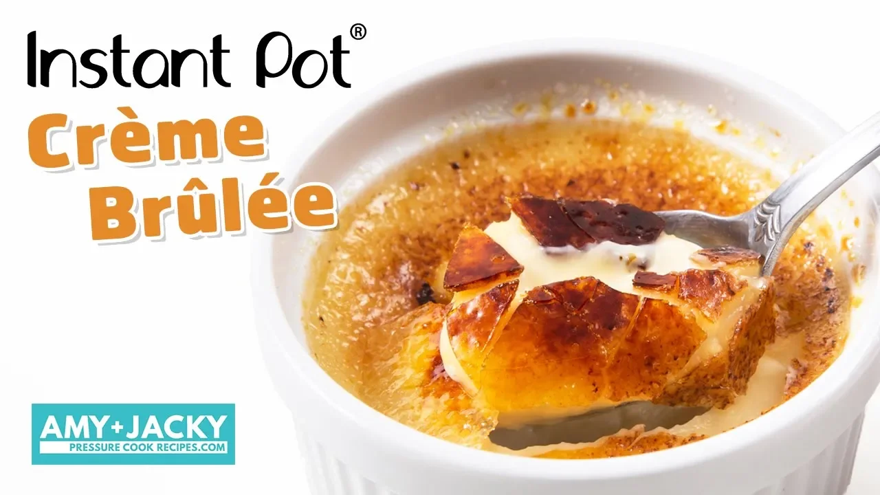 Instant Pot Creme Brulee   Amy + Jacky