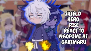 Shield Hero Rise React To Naofumi As Gabimaru Gacha React 