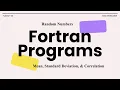 Fortran Programs Tutorial - 23 Random Numbers in Fortran Mean Standard Deviation Correlation