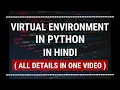 Hindi Virtual Environment venv in python explained Advanced python tutorials in Hindi