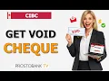 How to Get a Void Cheque CIBC Online Find and Print Specimen Cheque