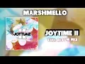 Download Lagu Marshmello - JOYTIME II Full Album Mix (FLAC) w/ lyrics