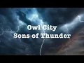 「和訳」Owl City - Sons of Thunder