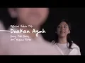 Lagu Ghea \u0026 Ghia - Doakan Ayah | Cipt : Ayah Pidi Baiq | (Official Music Video)