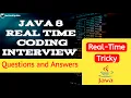 Java 8 Real-Time Interview Questions Answers for Experienced Crack Interviews in 2025