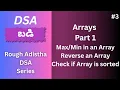 Arrays Part1 Finding Max and Min Reverse Array Check if Array is sorted Rough Adistha DSA