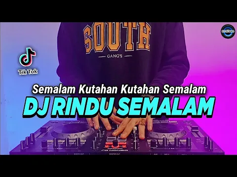 Download MP3 DJ RINDU SEMALAM - SEMALAM KUTAHAN KUTAHAN SEMALAM TIKTOK VIRAL REMIX FULL BASS 2022