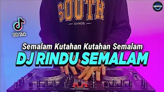 dj rindu semalam semalam kutahan kutahan semalam tiktok viral remix full bass 2022