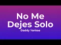 No Me Dejes Solo - Daddy Yankee, Wisin & Yandel [Letra / Lyrics]