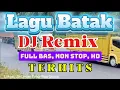 Download Lagu LAGU BATAK DJ REMIX Full Bass Nonstop Hd TERHITS 