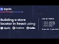 Building a store locator in React using Algolia Mapbox and Twilio - Part 3