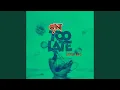 Download Lagu Too Late (Sped Up)