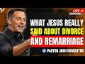 God s Design for Marriage Divorce Remarriage Explained Pastor Josh Howerton