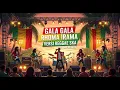 Download Lagu GALA GALA - RHOMA IRAMA ( MUSIK COVER VERSI REGGAE SKA )