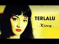 Lagu Kirey - Terlalu (Official Lyrics Video)