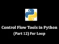 Control Flow Tools Part 12 For Loop - Python Programming LearnWithMrRJ