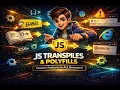 Write Future-Proof JavaScript Transpilers and Polyfills Guide
