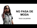 No pasa de moda - Tego Calderon (Lyrics)