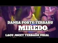 DANSA PORTU TERBARU VIRALL 🌴 MIREDO 🌴LAGU JOGET TERBARU.NAIK OTO PAKE SENDAL SEWALO VIRAL TIKTOK