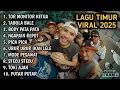 Lagu Lagu Timur Viral 2025 TOR MONITOR KETUA Tabola Bale Body Pata Ngapain Repot Pica Pica