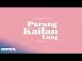 Lagu Maine Mendoza, Gracenote - Parang Kailan Lang (Official Lyric Video)