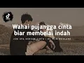 Wahai pujangga cinta (Ada apa dengan cinta - Cover) Melly Goeslaw // Lirik Video