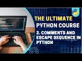 Comments Escape Sequences Print Statement Python Tutorial - Day