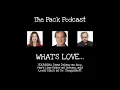 The Pack Podcast What s Love with Dana Delany 2021