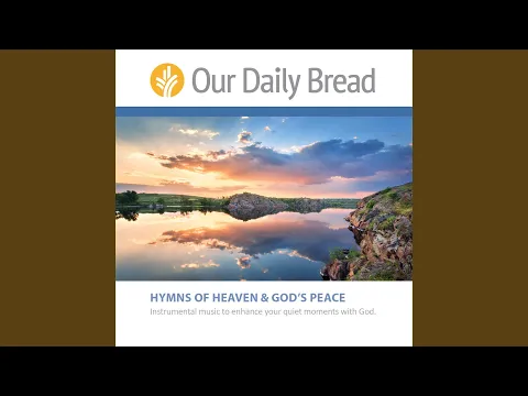 Clipe de My Faith Looks Up to Thee - Our Daily Bread