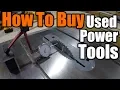 How To Buy Used Power Tools THE HANDYMAN
